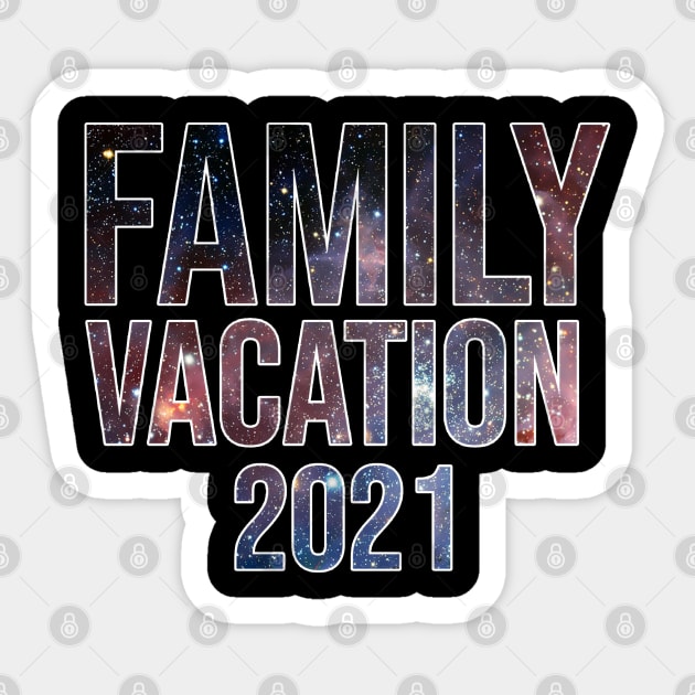 Family Vacation 2021 Sticker by Firts King